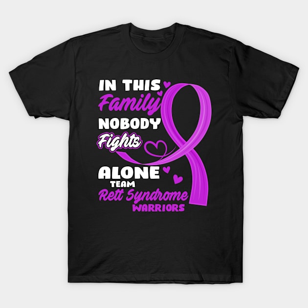 In This Family Nobody Fights Alone Team Rett Syndrome Warriors T-Shirt by ThePassion99